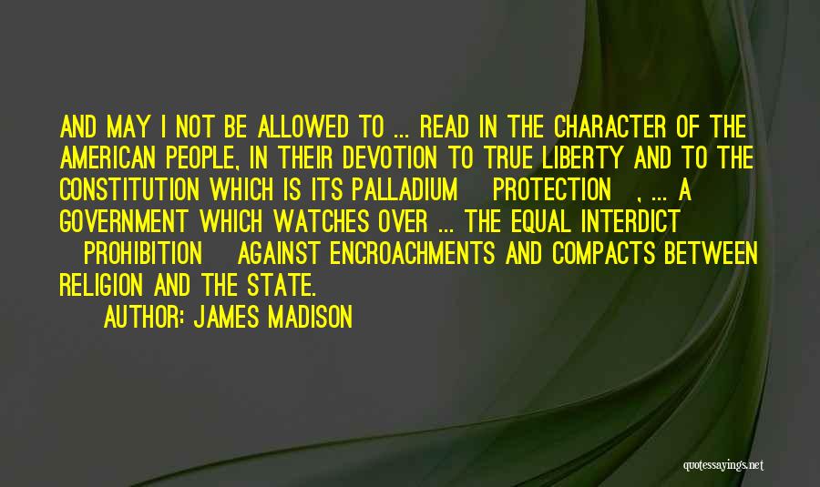 Over Protection Quotes By James Madison