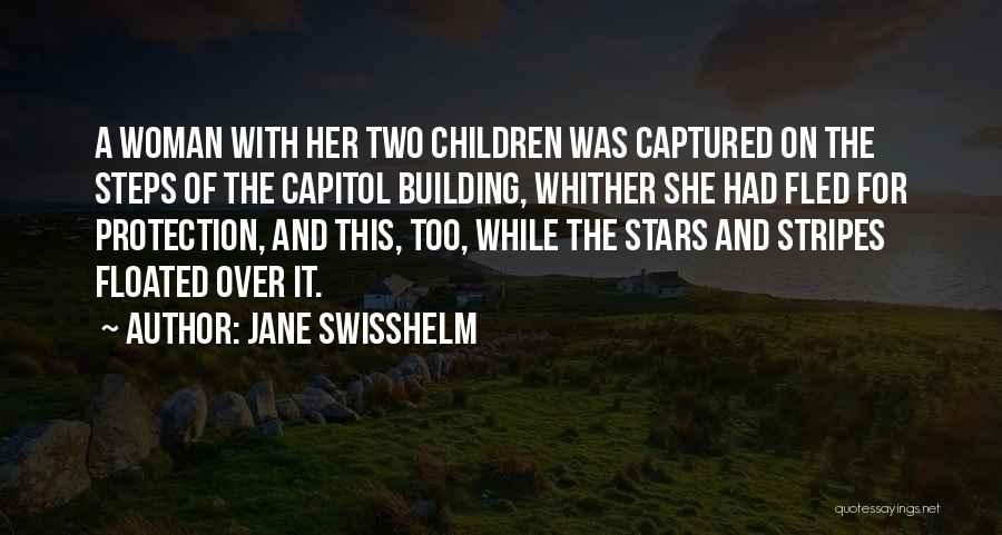 Over Protection Quotes By Jane Swisshelm