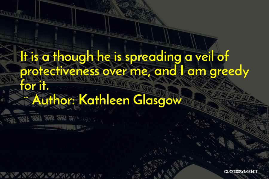 Over Protection Quotes By Kathleen Glasgow