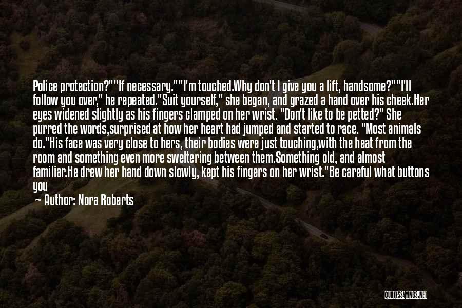 Over Protection Quotes By Nora Roberts