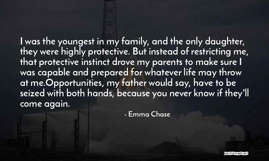 Over Protective Father Quotes By Emma Chase