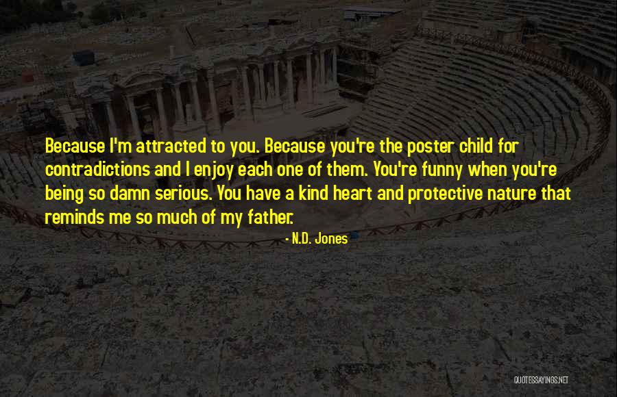 Over Protective Father Quotes By N.D. Jones