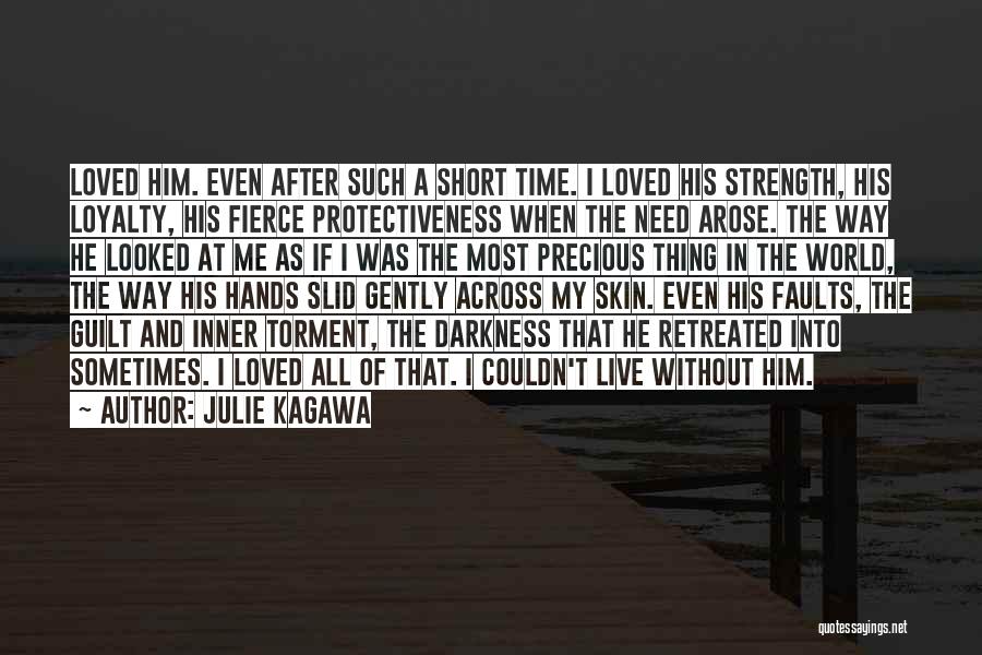 Over Protectiveness Quotes By Julie Kagawa