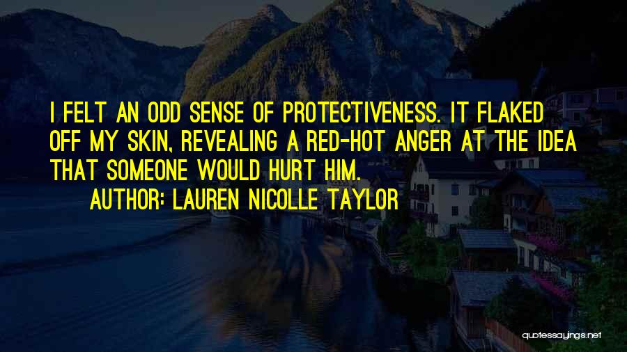 Over Protectiveness Quotes By Lauren Nicolle Taylor