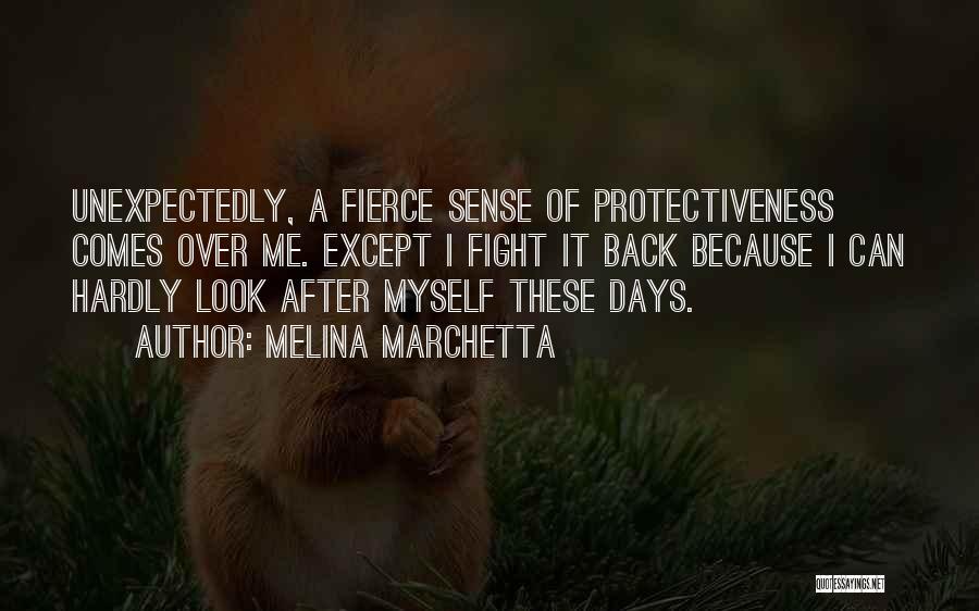 Over Protectiveness Quotes By Melina Marchetta