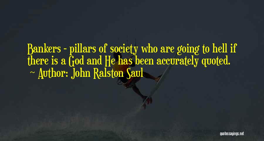 Over Quoted Quotes By John Ralston Saul