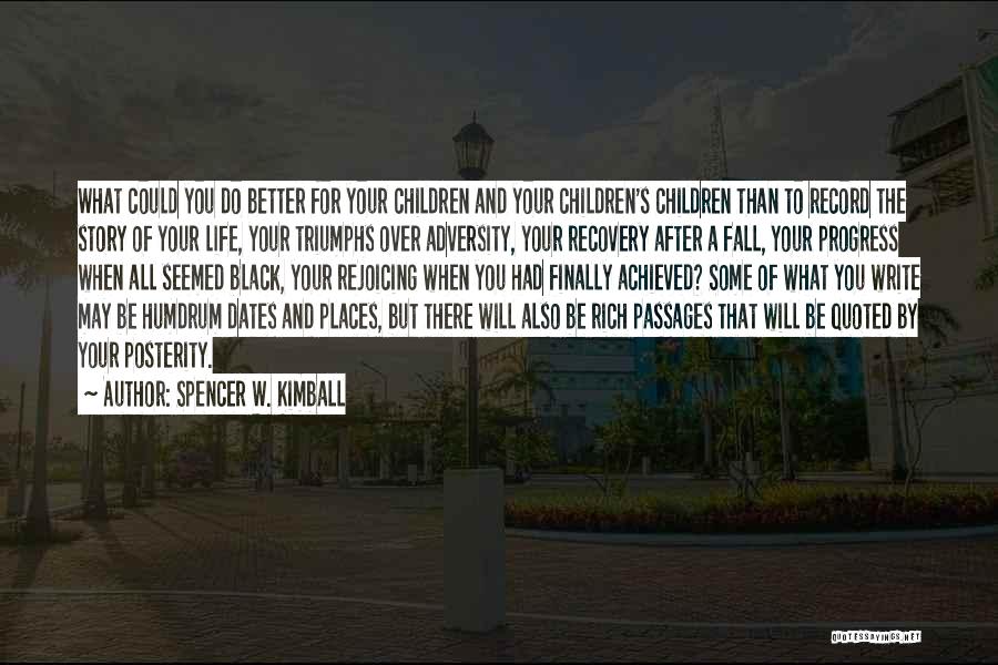 Over Quoted Quotes By Spencer W. Kimball