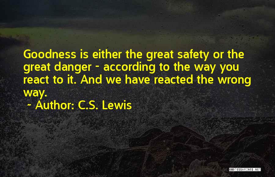 Over Reacted Quotes By C.S. Lewis