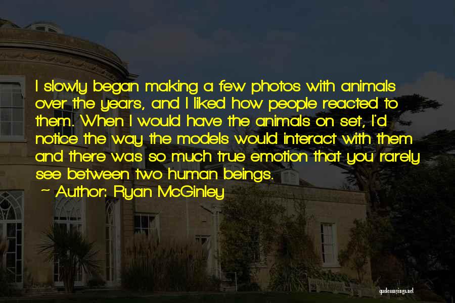 Over Reacted Quotes By Ryan McGinley