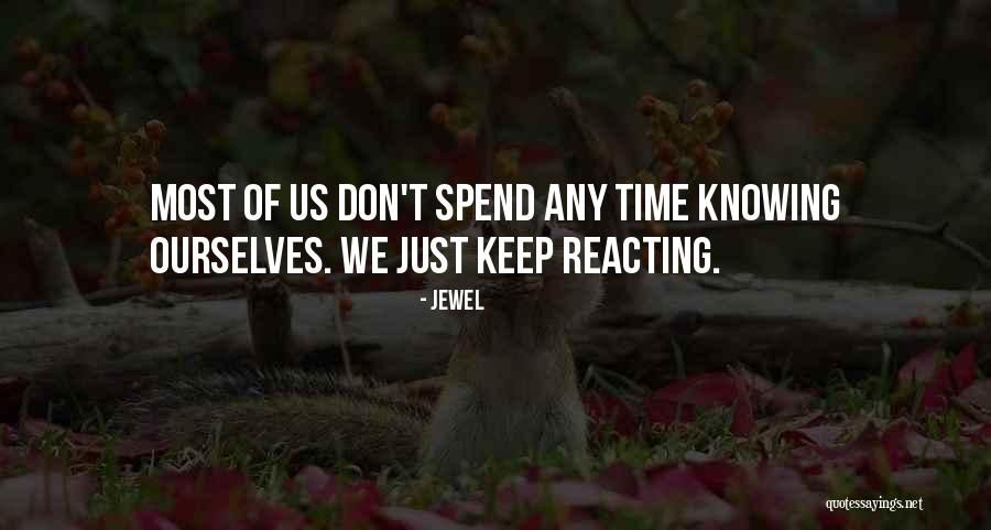 Over Reacting Quotes By Jewel Over Reacting Quotes By Jewel