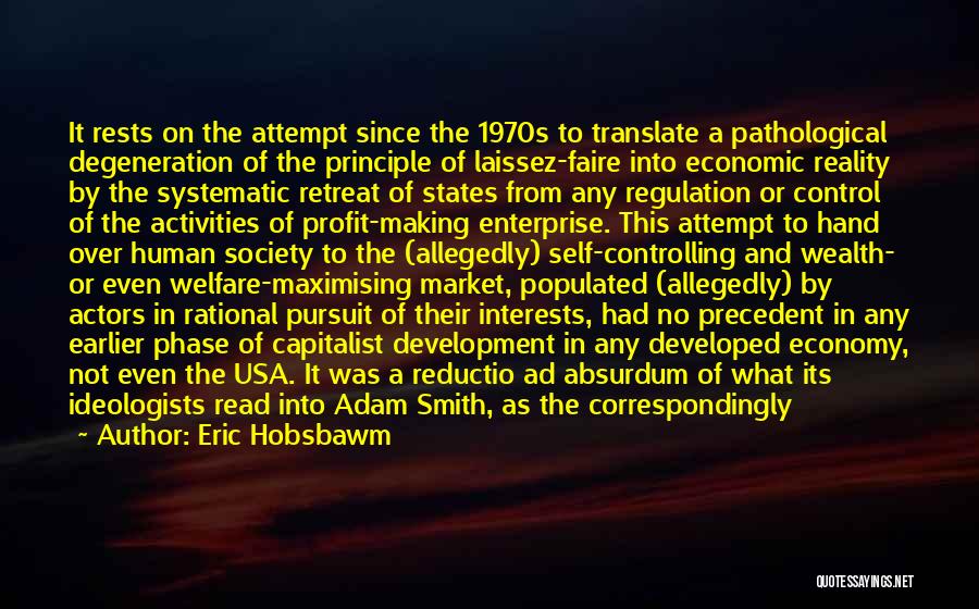 Over Regulation Quotes By Eric Hobsbawm