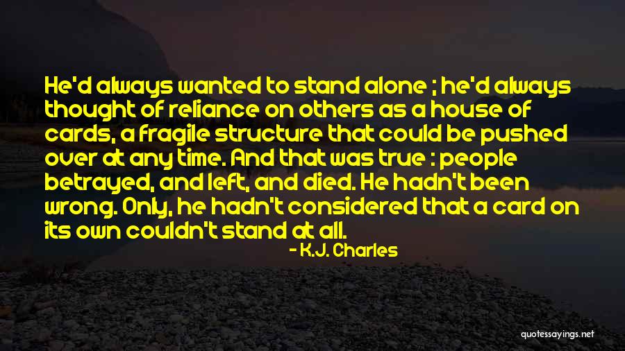 Over Reliance Quotes By K.J. Charles Over Reliance Quotes By K.J. Charles