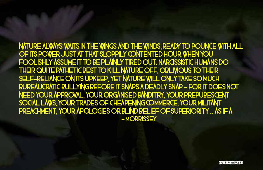 Over Reliance Quotes By Morrissey Over Reliance Quotes By Morrissey
