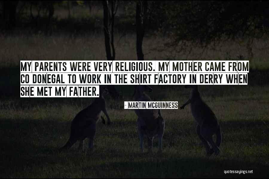 Over Religious Parents Quotes By Martin McGuinness Over Religious Parents Quotes By Martin McGuinness