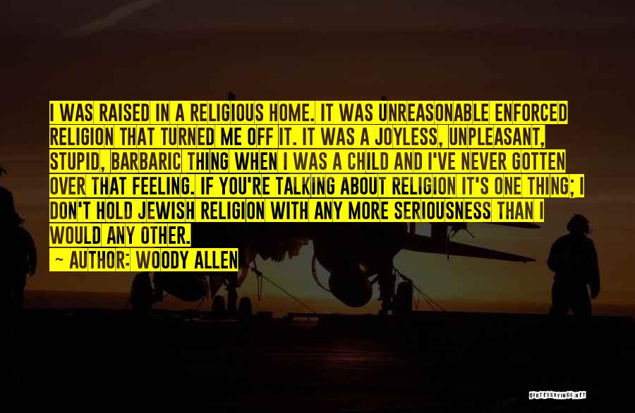 Over Religious Quotes By Woody Allen