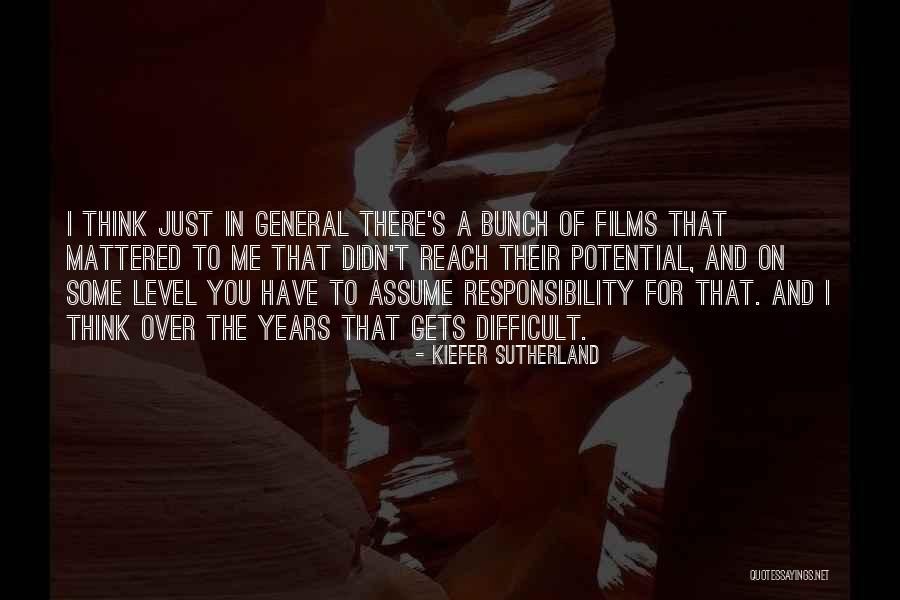 Over Responsibility Quotes By Kiefer Sutherland Over Responsibility Quotes By Kiefer Sutherland
