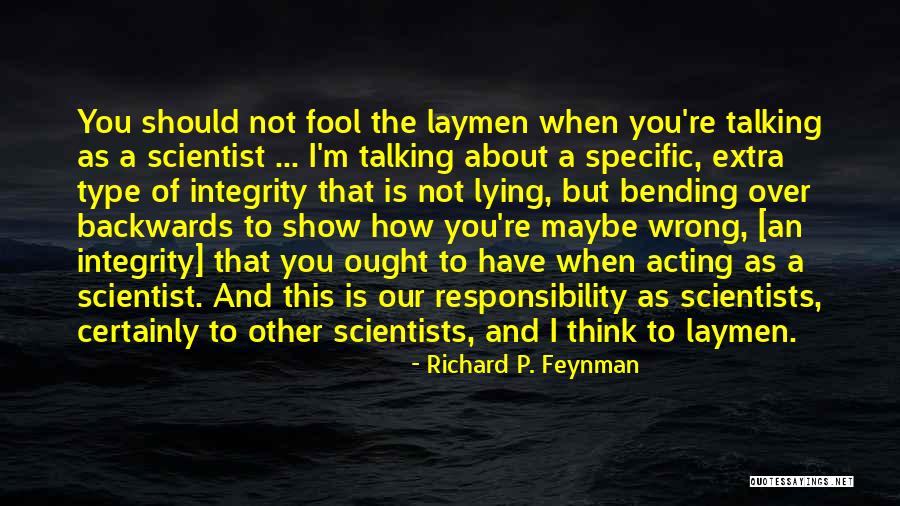 Over Responsibility Quotes By Richard P. Feynman Over Responsibility Quotes By Richard P. Feynman