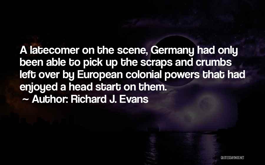 Over Scene Quotes By Richard J. Evans