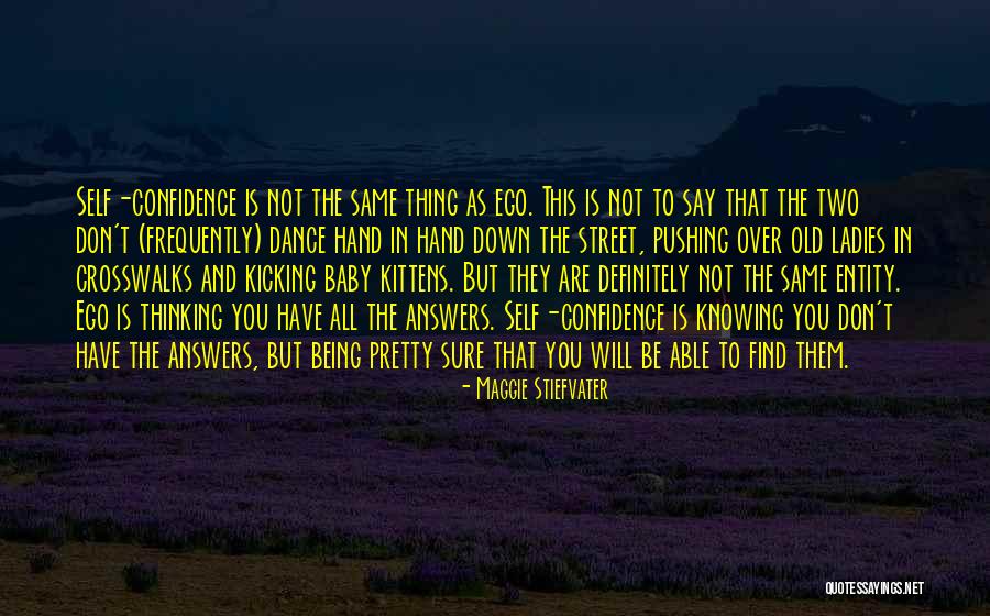 Over Self Confidence Quotes By Maggie Stiefvater Over Self Confidence Quotes By Maggie Stiefvater