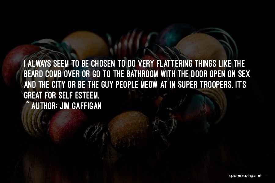 Over Self Esteem Quotes By Jim Gaffigan