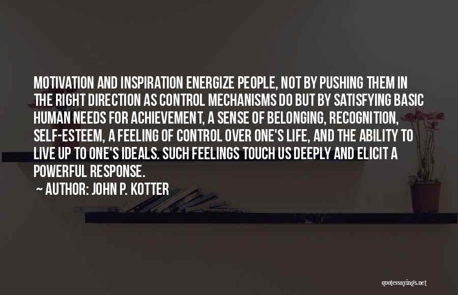 Over Self Esteem Quotes By John P. Kotter