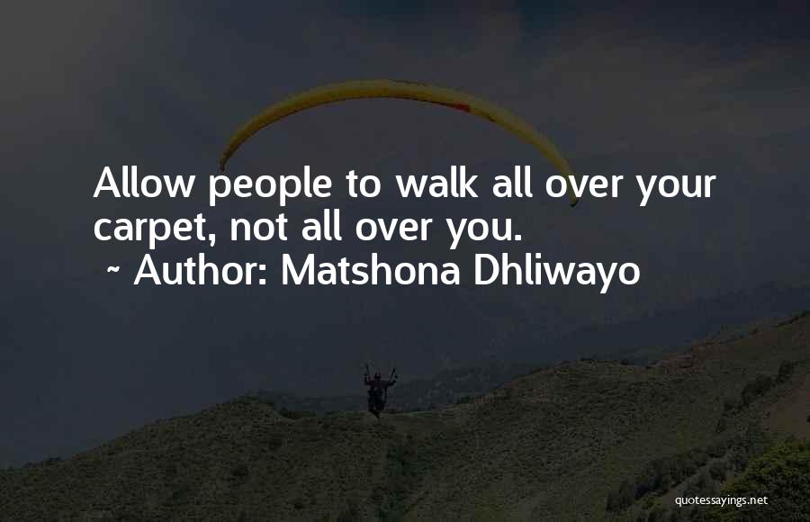 Over Self Esteem Quotes By Matshona Dhliwayo