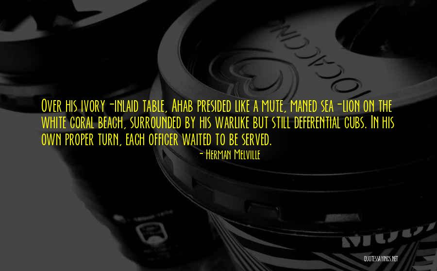 Over Served Quotes By Herman Melville Over Served Quotes By Herman Melville