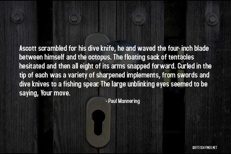 Over Sharpened Quotes By Paul Mannering Over Sharpened Quotes By Paul Mannering
