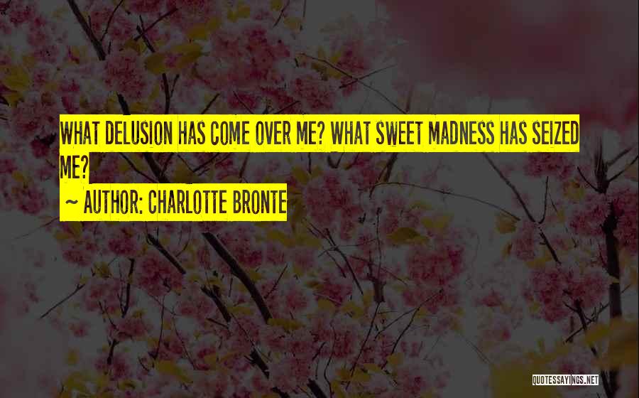 Over Sweet Quotes By Charlotte Bronte