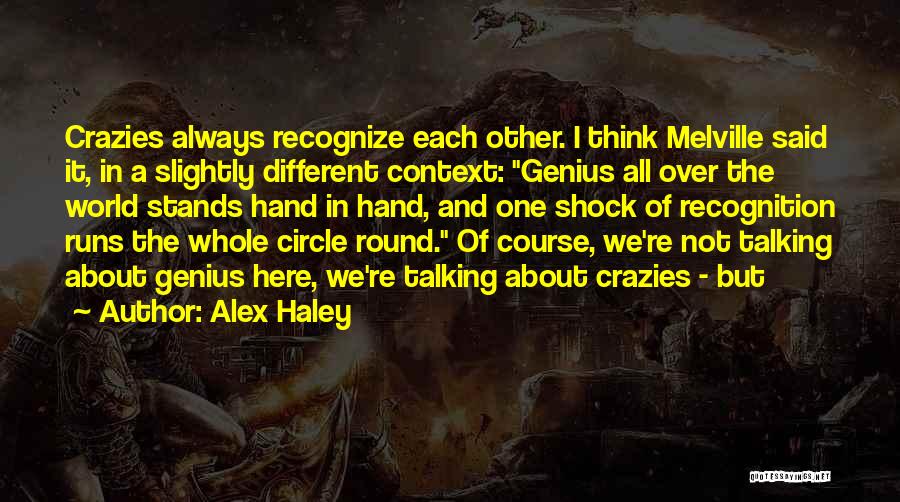 Over Talking Quotes By Alex Haley