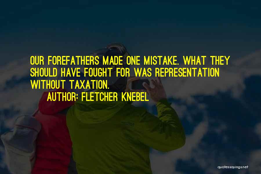 Over Taxation Quotes By Fletcher Knebel