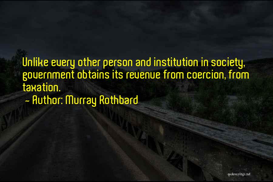 Over Taxation Quotes By Murray Rothbard
