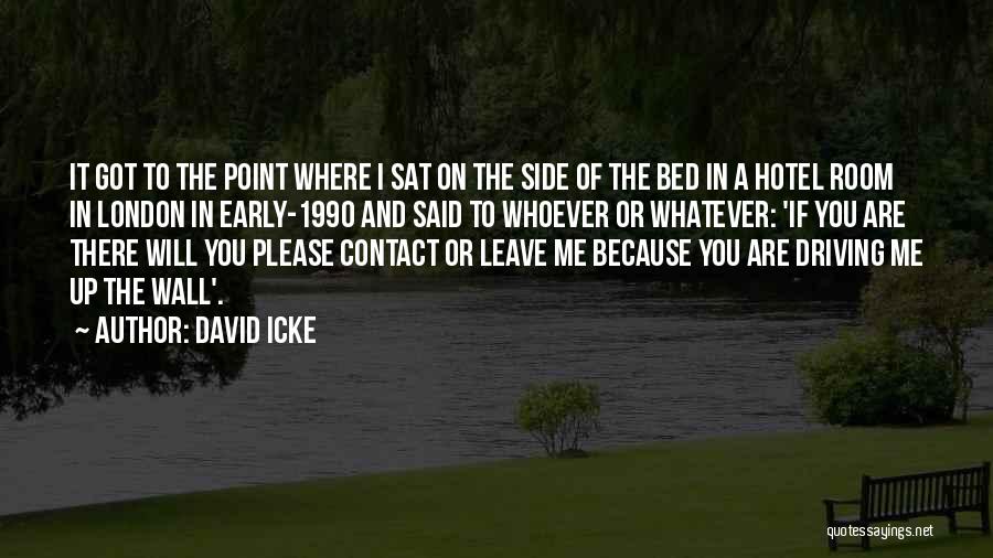 Over The Bed Wall Quotes By David Icke