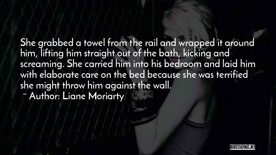 Over The Bed Wall Quotes By Liane Moriarty