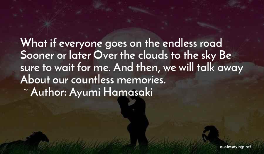 Over The Clouds Quotes By Ayumi Hamasaki