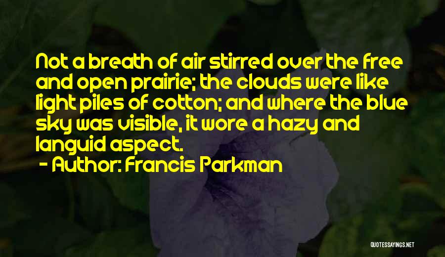 Over The Clouds Quotes By Francis Parkman