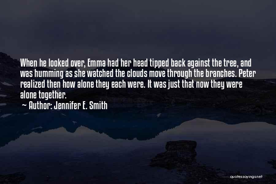 Over The Clouds Quotes By Jennifer E. Smith
