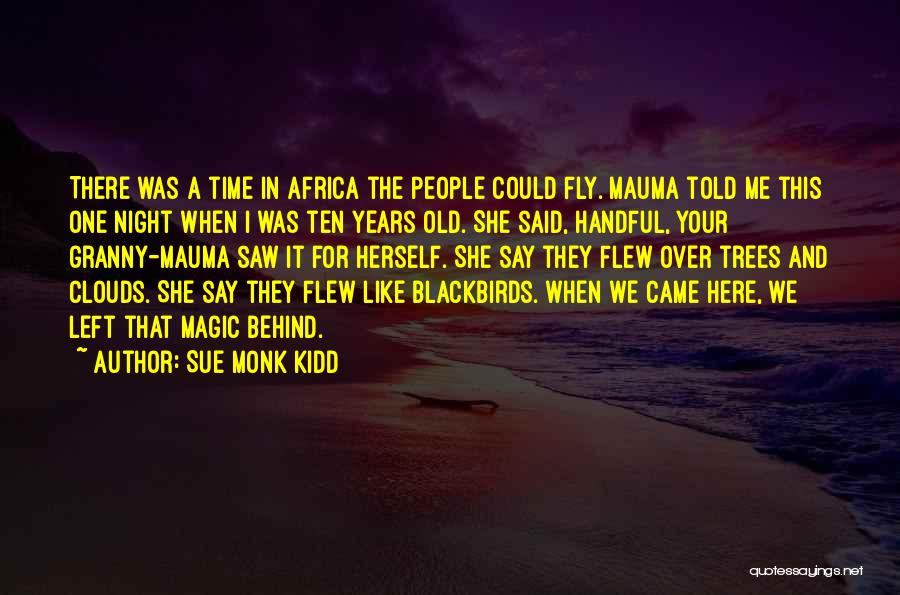 Over The Clouds Quotes By Sue Monk Kidd