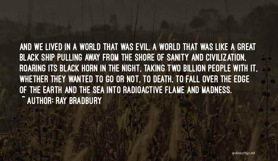 Over The Edge Quotes By Ray Bradbury