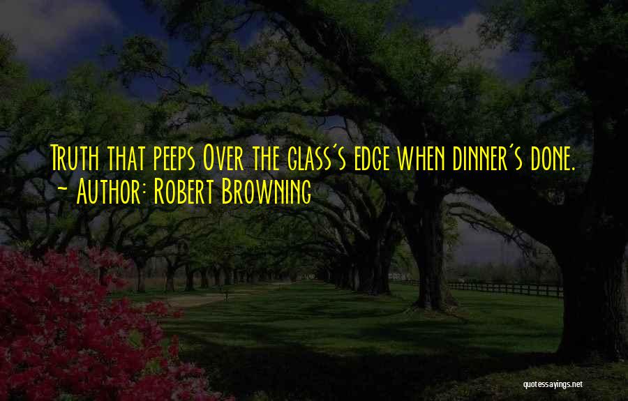 Over The Edge Quotes By Robert Browning