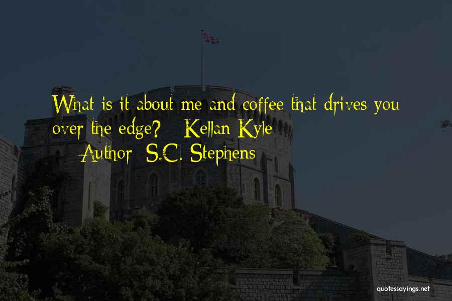 Over The Edge Quotes By S.C. Stephens