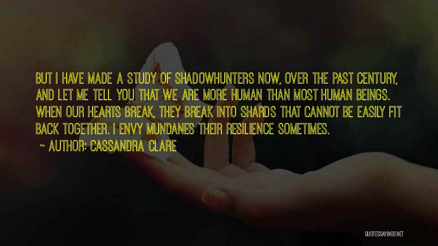 Over The Heartbreak Quotes By Cassandra Clare