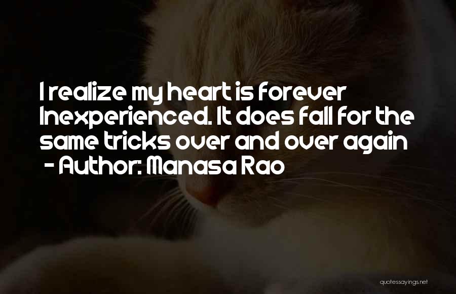 Over The Heartbreak Quotes By Manasa Rao