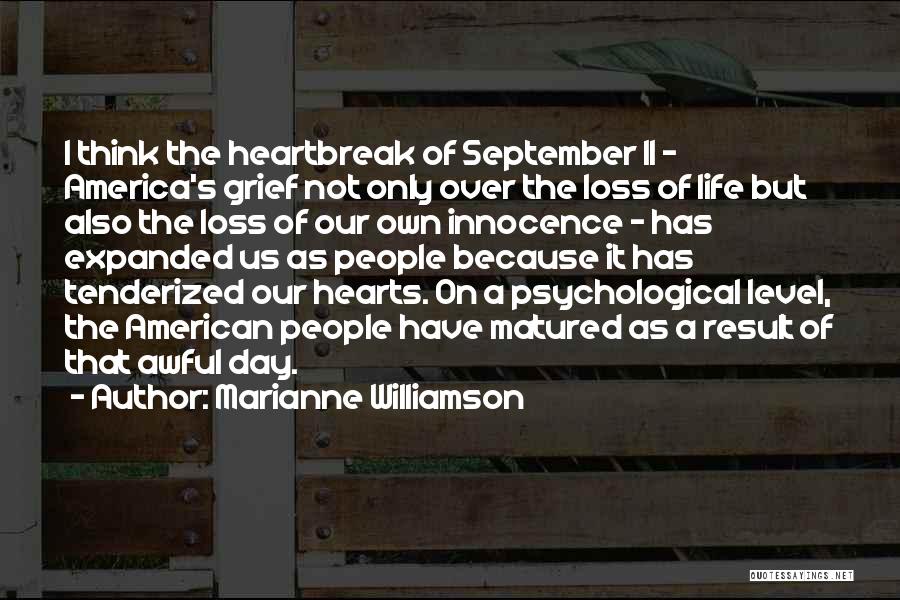 Over The Heartbreak Quotes By Marianne Williamson