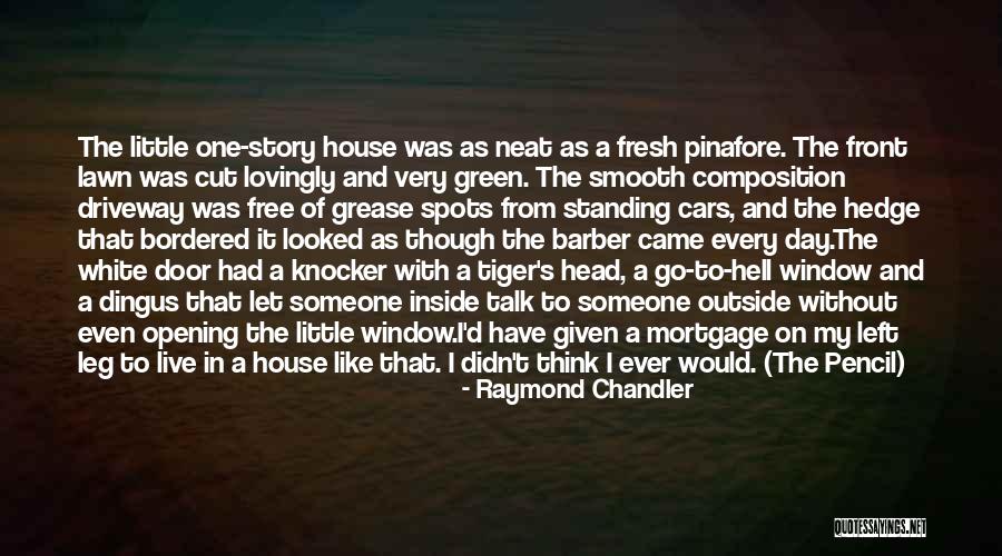 Over The Hedge Tiger Quotes By Raymond Chandler