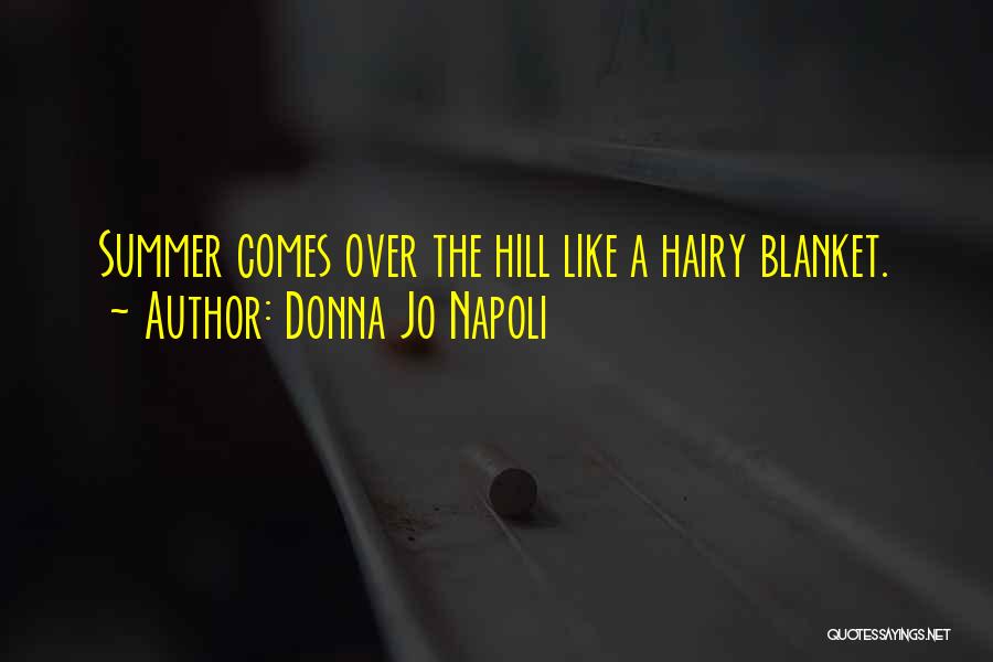 Over The Hill Quotes By Donna Jo Napoli