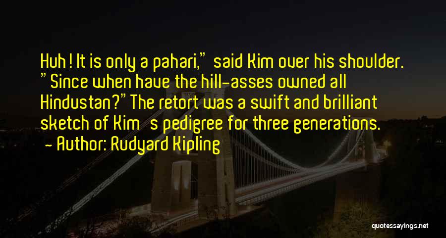 Over The Hill Quotes By Rudyard Kipling