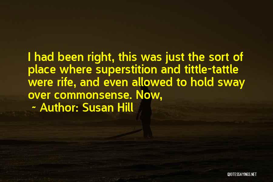 Over The Hill Quotes By Susan Hill