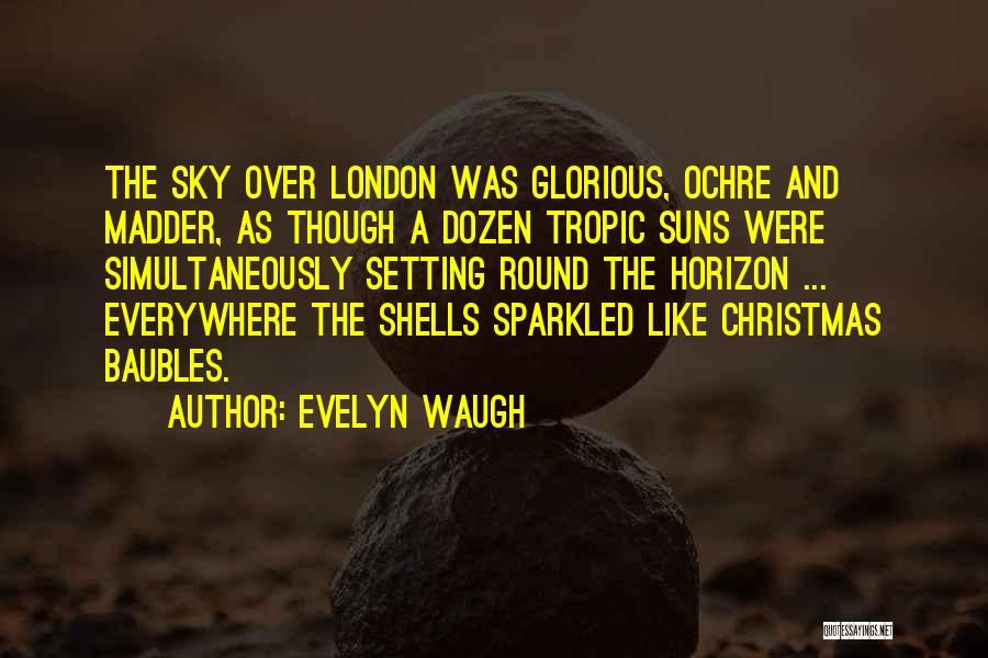 Over The Horizon Quotes By Evelyn Waugh