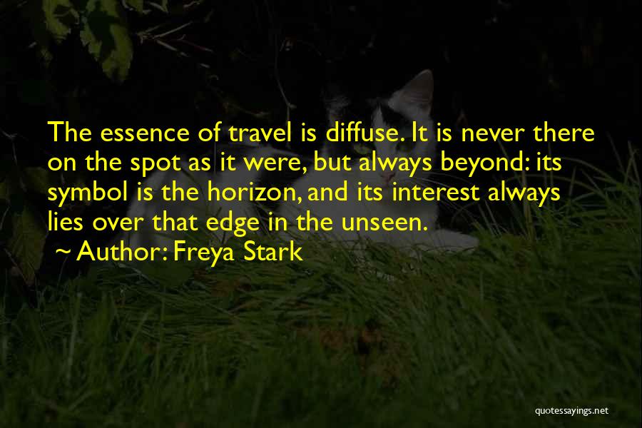 Over The Horizon Quotes By Freya Stark